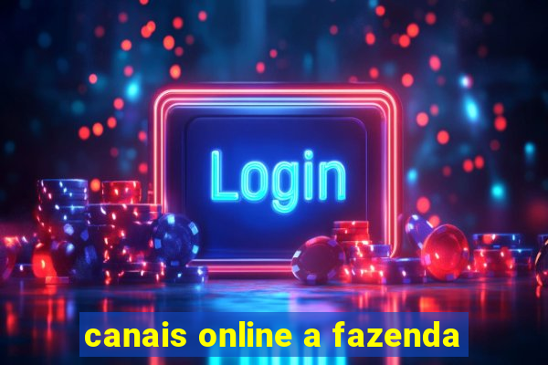 canais online a fazenda